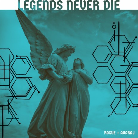 Legends Never Die ft. Avaraj | Boomplay Music