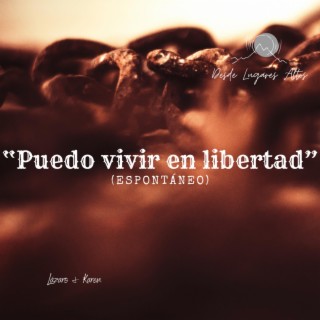 Puedo vivir en libertad (espontáneo)