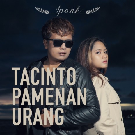 Tacinto Pamenan Urang | Boomplay Music