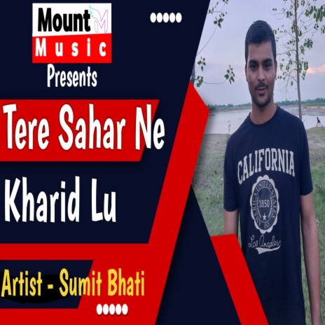 Tere Sahar Ne Kharid Lu Main Bete Sunle | Boomplay Music