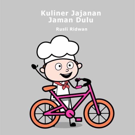 Kuliner Jajanan Jaman Dulu | Boomplay Music