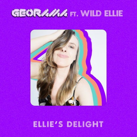 Ellie's Delight ft. Wild Ellie | Boomplay Music