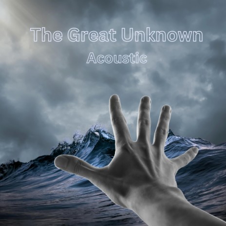 The Great Unknown-Acoustic | Boomplay Music