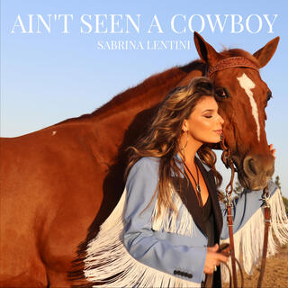 Ain't Seen A Cowboy lyrics | Boomplay Music