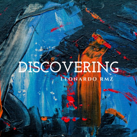 Discovering | Boomplay Music