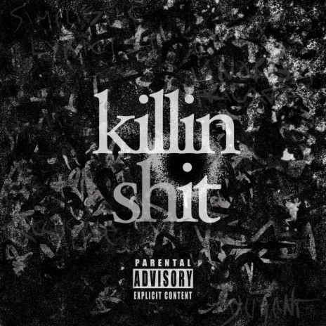 Killin' Shit | Boomplay Music