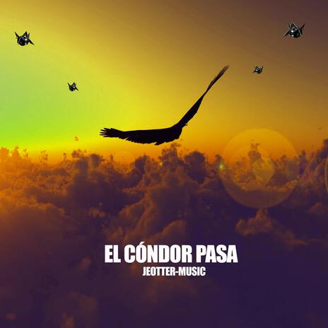 EL CÓNDOR PASA | Boomplay Music