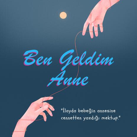 Ben geldim anne | Boomplay Music