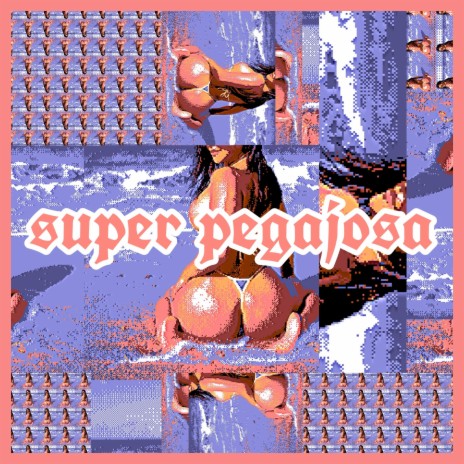 Super Pegajosa (Reggaeton Mix)