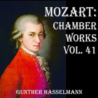 Mozart: Chamber Works, Vol. 41