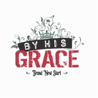 By His Grace