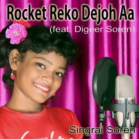 Rocket Reko Dejoh Aa ft. Digeer Soren | Boomplay Music