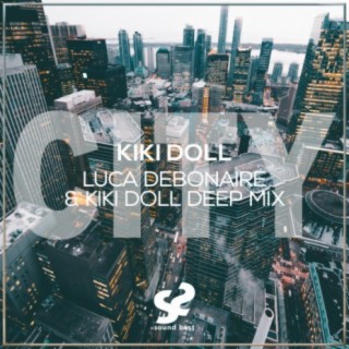 City (Luca Debonaire & Kiki Doll Deep Mix)