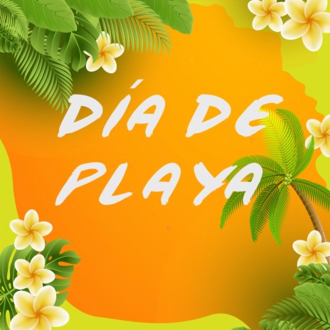 Día de Playa | Boomplay Music