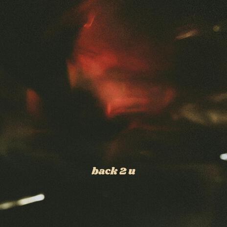 back 2 u ft. MaddMatt | Boomplay Music