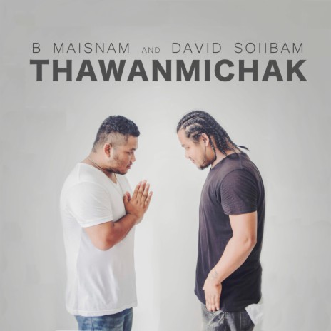 Thawanmichak ft. David Soibam | Boomplay Music