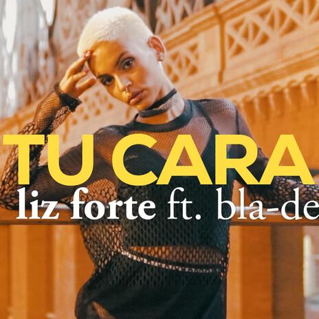 Tu Cara ft. Bla-De | Boomplay Music