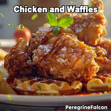 Chicken and Waffles | Boomplay Music