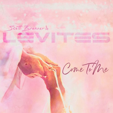 Come to Me ft. Levites