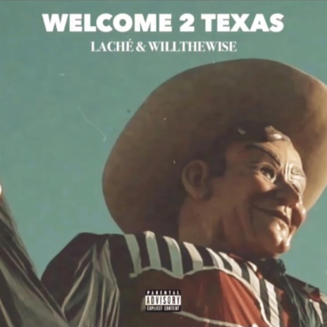 Welcome 2 Texas ft. WILLTHEWISE | Boomplay Music