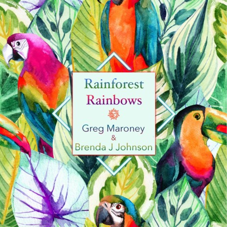 Rainforest Rainbows ft. Brenda J Johnson