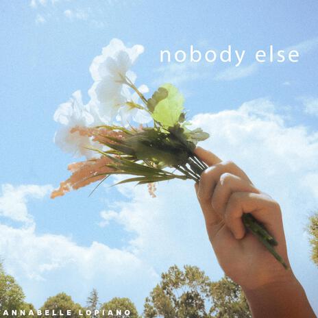 nobody else | Boomplay Music