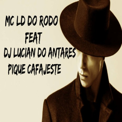 pique cafajeste ft. Mc ld do rodo | Boomplay Music