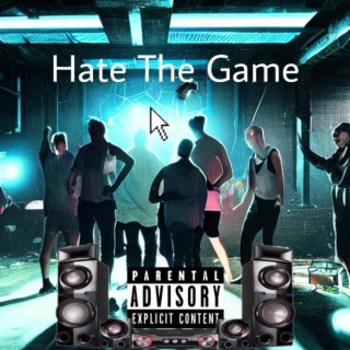 Hate The Game