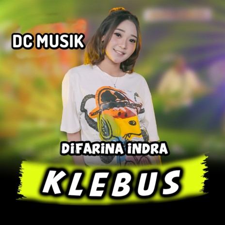 Klebus ft. Difarina Indra | Boomplay Music