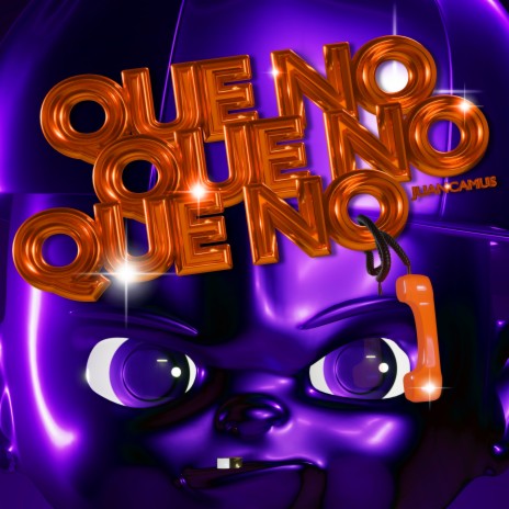 Que No Que No Que No | Boomplay Music