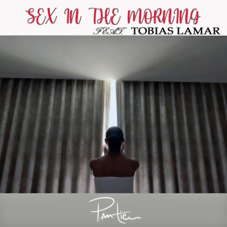 Sex In The Morning ft. Tobias Lamar | Boomplay Music