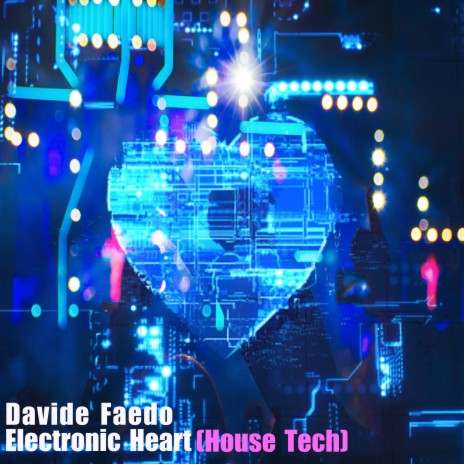 Electronic Heart (House Tech) | Boomplay Music