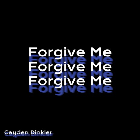 Forgive Me