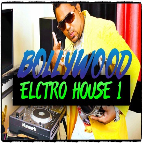 Bollywood Electro House 1