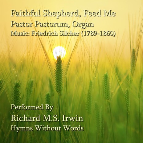 Faithful Shepherd, Feed Me - Pastor Pastorum, Organ | Boomplay Music