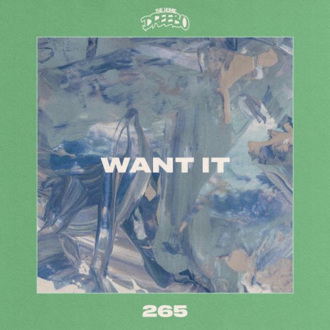 Want It | Boomplay Music