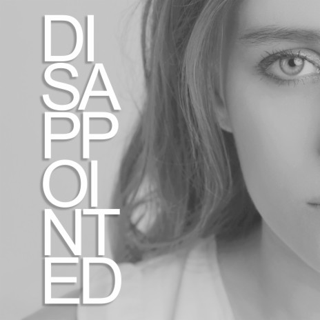 Disappointed (-) | Boomplay Music