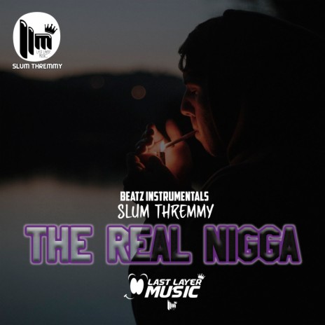 The Real Nigga ft. Beatz Instrumentals