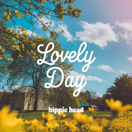 Lovely Day | Boomplay Music