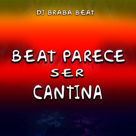 Beat Parece Ser Cantina | Boomplay Music