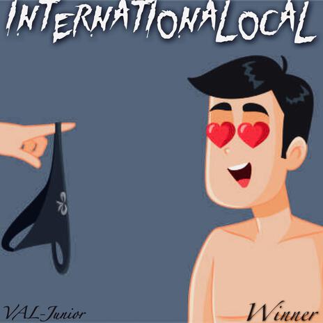 International-Local ft. Winner | Boomplay Music