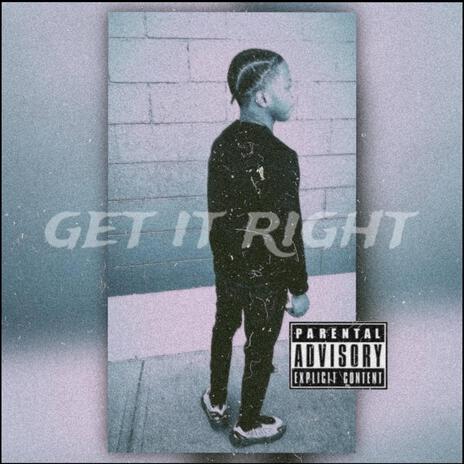 Get It Right | Boomplay Music