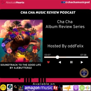 Cha Cha Album Review Seris Soundtrack to the Good Life By Ajebutter