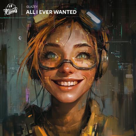 All I Ever Wanted | Boomplay Music