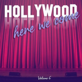 Hollywood Here We Come, Vol. 06 (Original Score)