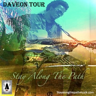 Download DAVEON TOUR album songs: Stay Along The Path | Boomplay Music