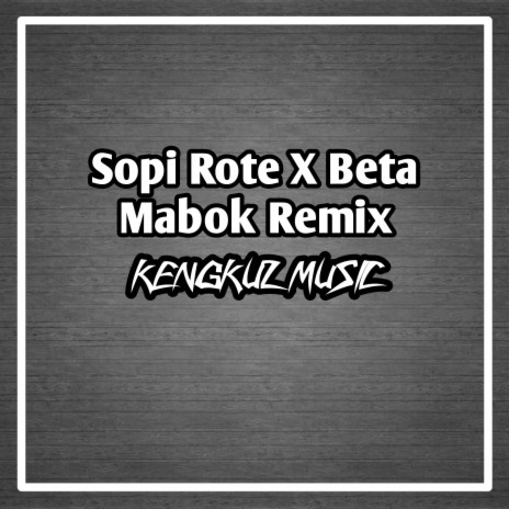 Sopi Rote X Beta Mabok (Remix) | Boomplay Music