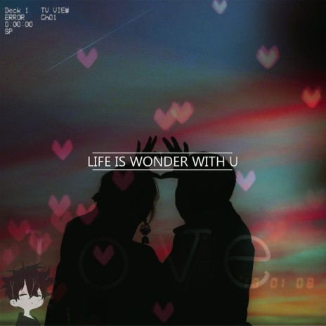 life is wonder with u | Boomplay Music