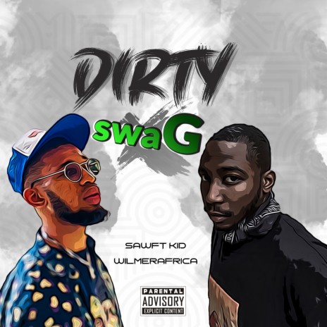 DIRTY swaG × ft. Wilmerafrica | Boomplay Music