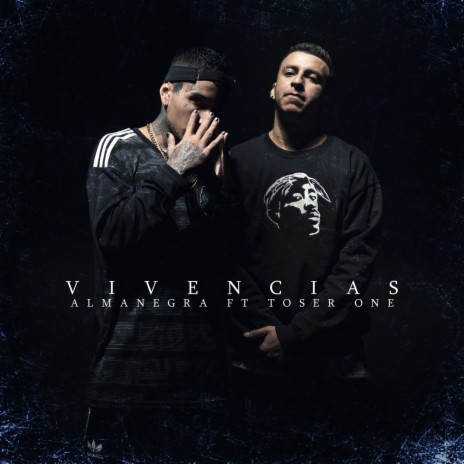 Vivencias ft. Toser One 🅴 | Boomplay Music